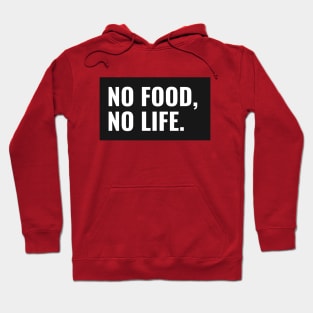 No Food No Life Foodie Lover Hoodie